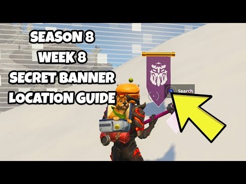 Fortnite Season 8 Week 8 Secret Banner Location Guide