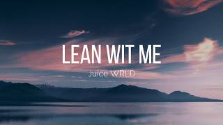 Juice WRLD - Lean Wit Me (Lyrics) 💔