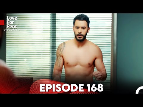 Love For Rent Episode 168 (Urdu Dubbed)