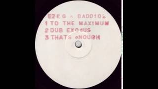 Eze-G & Badd 102 - That's Enough