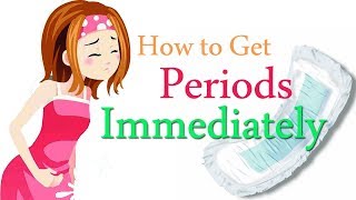 Early Period | How to Get Periods Immediately | The Best Way to Start Your Period Early