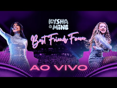 Kysha & Mine: Best Friends Forever - Ao Vivo (Show Completo)
