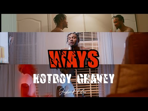 Hotboy Gravey  -  Ways (Official Video)