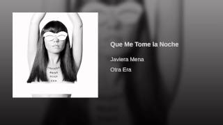 Que Me Tome la Noche