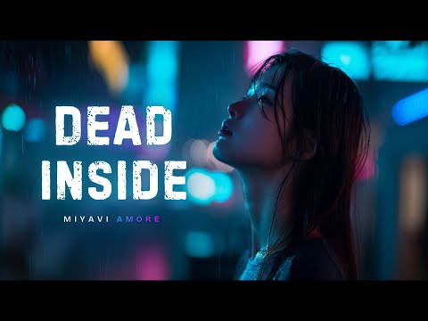 Dead Inside | MiyaViAmore