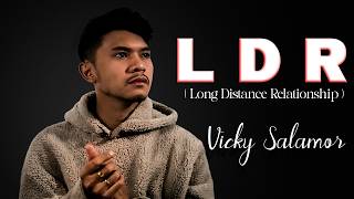 Download lagu Vicky Salamor - LDR {Long distance relationship} mp3 Download lagu Vicky Salamor - LDR {Long distance relationship} mp3