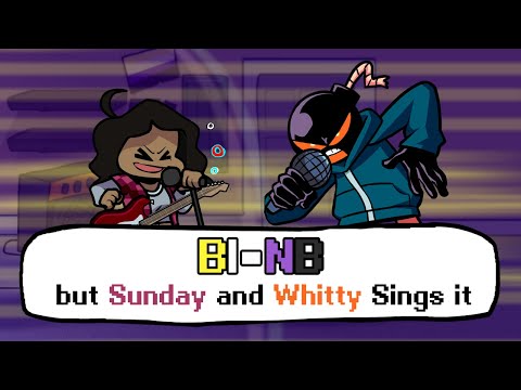 BI-NB but Whitty and Sunday have a Rap Battle! again.. (BI-NB but Whitty and Sunday Cover) - FNF Mod