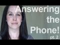 How to Answer the Phone: American English Pronunciation, 2 of 2