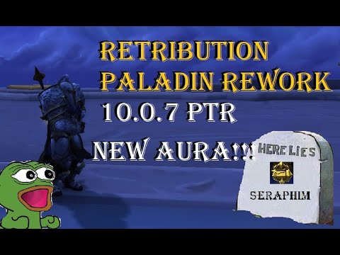 RETRIBUTION PALADIN REWORK - New Aura, Seraphim is gone and more