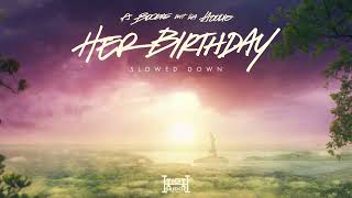 A Boogie Wit da Hoodie - Her Birthday (Slowed Down) [Official Audio]