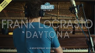Frank LoCrasto w/ m.o. The War on Drugs - Daytona | Shaking Through (Music Video)