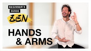Hands & Arms in Zen Meditation - Beginner`s Guide to Zazen