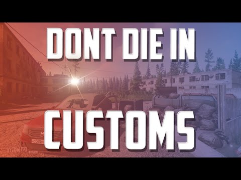 Do you Keep Dying in Customs Heres Why! - Map Guide - Escape From Tarkov