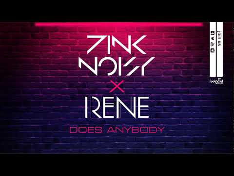 Pink Noisy X Irene - Does Anybody - Official Audio Release
