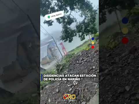 Violento ataque contra la Policía en Nariño | Oro Noticias