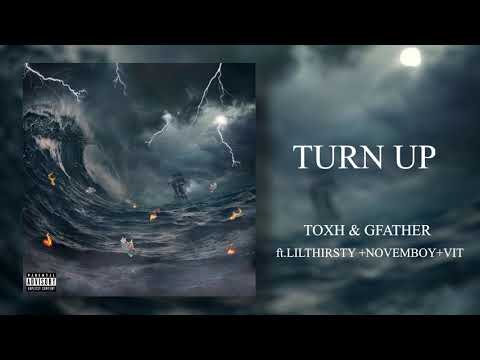 TOXH&@geodefather  - TURN UP FT.@NovemboyOfficial + LILTHIRSTY + VIT (PROD.ECOBEATS)