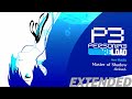 Master Of Shadow Reload Persona 3 Reload OST Extended