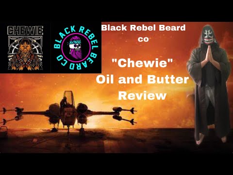 Black Rebel Beard Co Chewie Oil and Butter Review