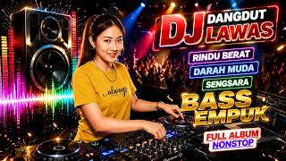 Download lagu DJ DANGDUT LAWAS BASS EMPUK ENAK BANGET || FULL ALBUM NONSTOP mp3