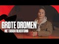 'GROTE DROMEN' ? | Aflevering 1: Sisca Folkertsma