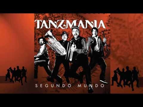 Tanzmania - FULL ALBUM - Segundo Mundo