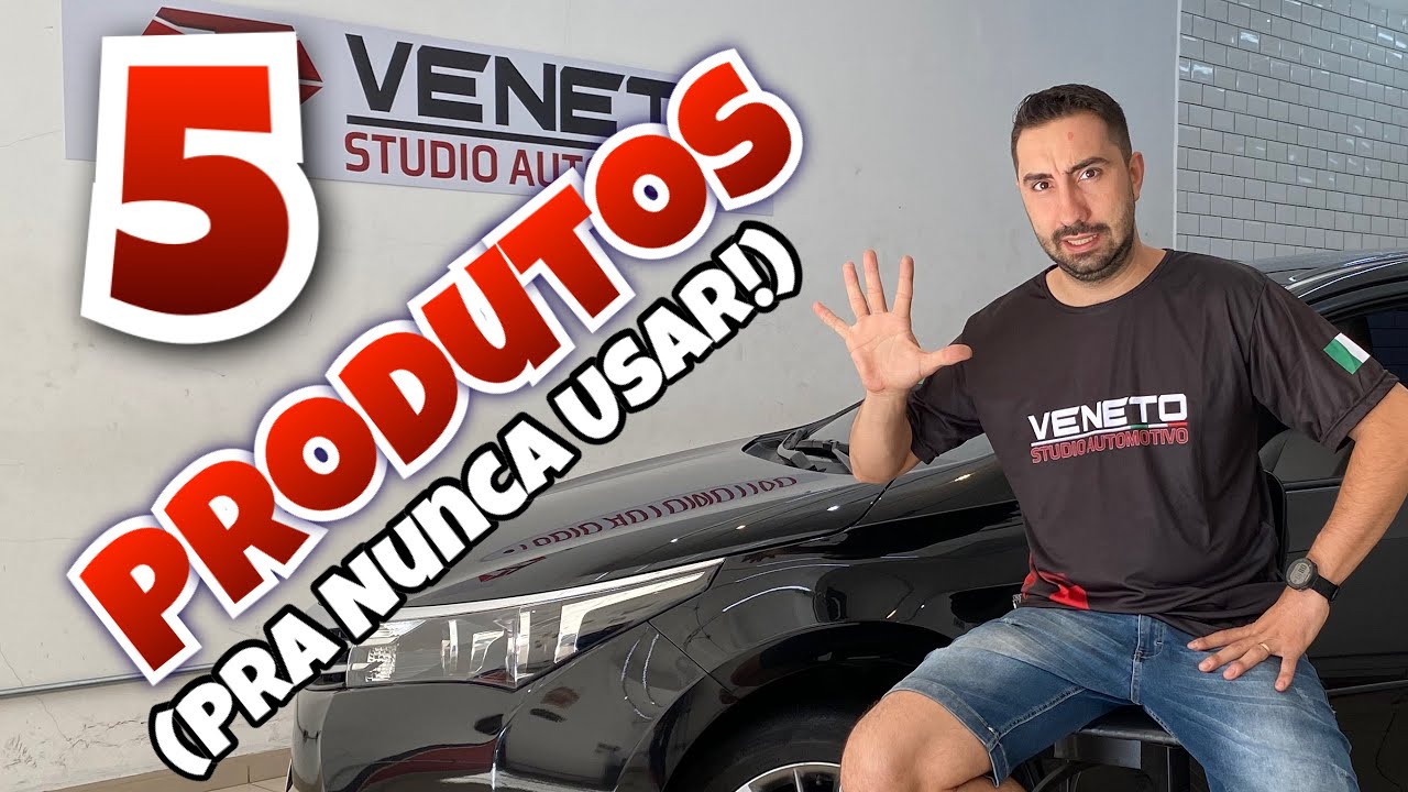 5 PRODUTOS PRA DEIXAR LONGE DO SEU CARRO!