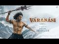 VARANASI Notion Trailer S S Rajamouli Mahesh Babu Prithviraj Priyanka Chopra PIT