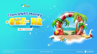 Chạm VNPT Money See Hè!!!