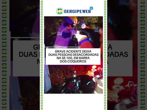 🚨 GRAVE ACIDENTE É REGISTRADO NA SE-100, EM BARRA DOS COQUEIROS