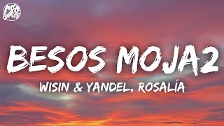 Wisin &amp; Yandel, Rosalía - Besos Moja2 (Letra)
