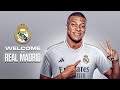 Kylian Mbappé Welcome to Real Madrid