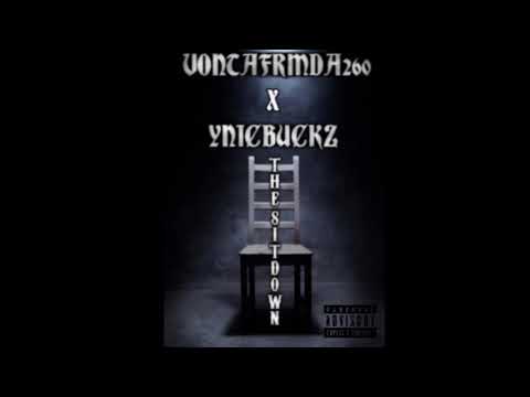VontaFrmDa260 x Ynicbuckz THE SITDOWN (Teetroit Freestyle)