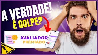 AVALIADOR PREMIADO FUNCIONA?⚠️É GOLPE?⚠️App Avaliador Premiado ⚠️Avaliador Premiado Paga Mesmo??
