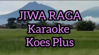 Download lagu JIWA RAGA (KOES PLUS) || Karaoke || Sus Pandawa mp3