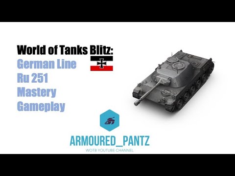 World of Tanks Blitz:  German Line - The Tier VIII Ru 251 Mastery Gameplay