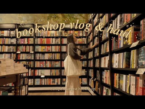 come book-shopping with me at europe’s largest bookstore! 📚 cosy vlog & haul 🌼