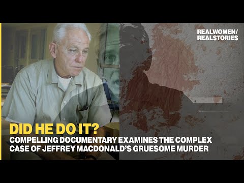 The Jeffrey MacDonald Murder Case: Crime Documentary - Did He Do It?