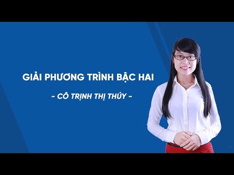 Giải phương trình bậc hai - Toán lớp 9 - Bài giảng miễn phí