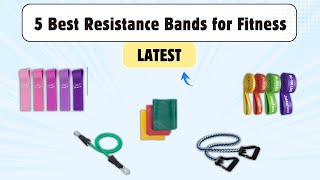 5 Best Resistance Bands for Fitness in 2026 – Strength, Stre
