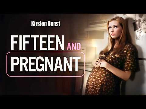 Fifteen And Pregnant | Kirsten Dunst (Melancholia) | DRAMA | Full Movie in English