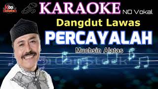 Download lagu Percayalah Karaoke [Muchsin Alatas] mp3