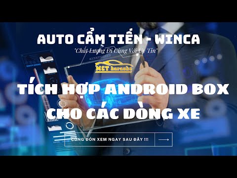 Tích Hợp Android Box Cho Các Dòng Xe - SUNNY AUTO - Winca.com.vn