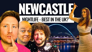 Is NEWCASTLE the best night out in the UK?
