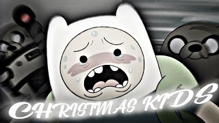 CHRISTMAS KIDS - Jake &amp; Finn Edit || Adventure Time [AMV]