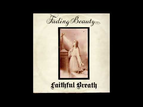 Faithful Breath - Fading Beauty