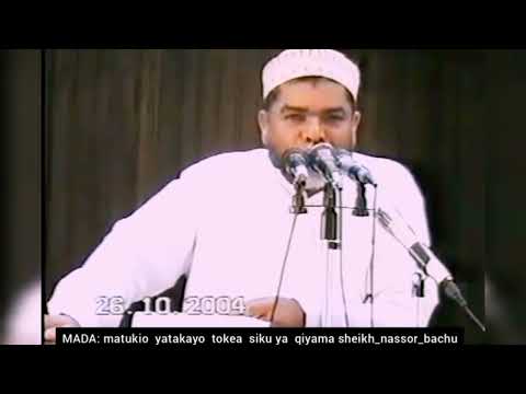 Matukio yatakayotokea siku ya qiama Sheikh,Nassor bachu