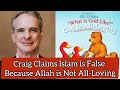 Response to Dr. William Lane Craig : What's Love Got To Do With It?