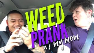 Pranked my mom by telling her I smoke Weed!!!!!!