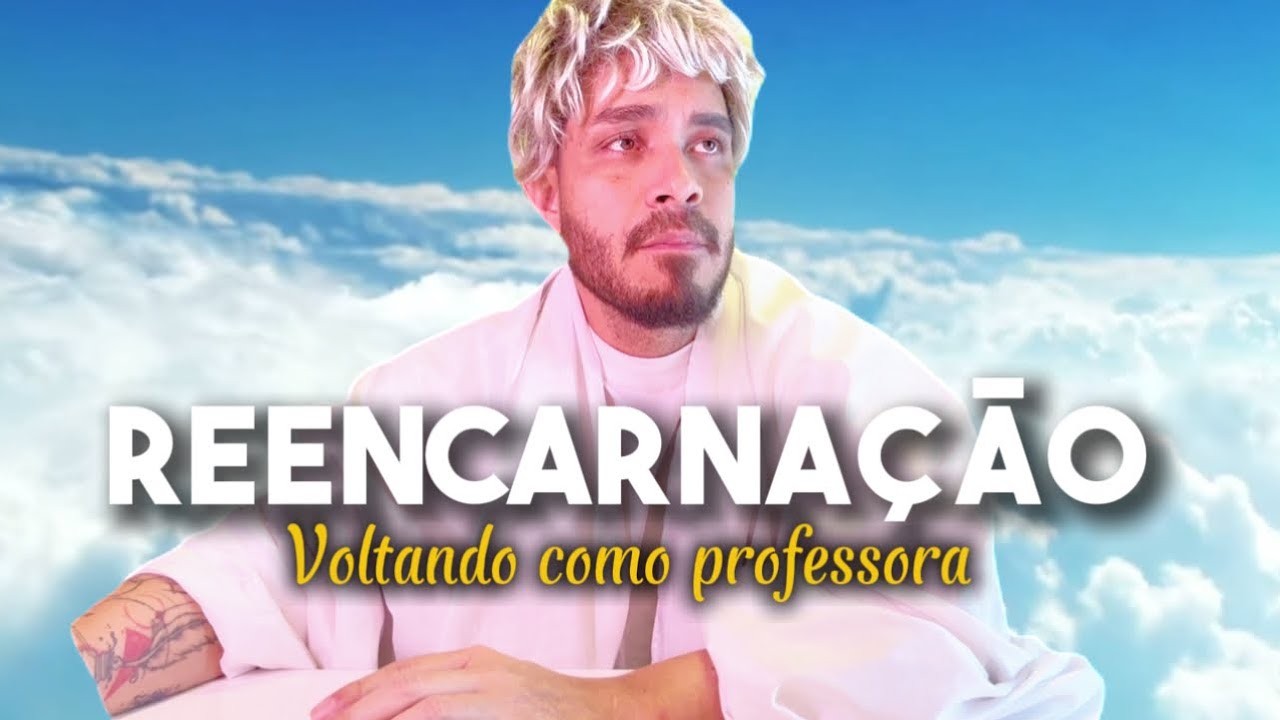 Reencarnação, voltando como professora