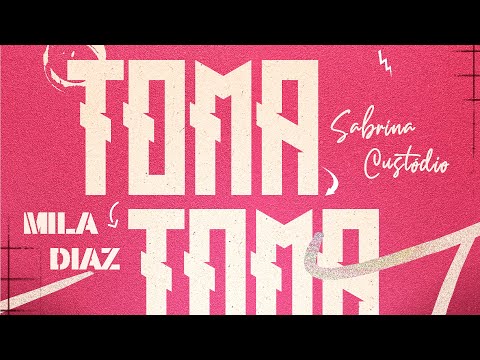 Toma Toma - Mila Diaz, Sabrina Custodio e Mc Neu (Carreira Funk)